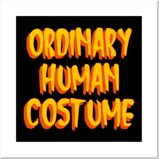 Ordinary Human Costume Posters and Art